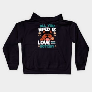 All You Need Is Love And A Rottsky Kids Hoodie